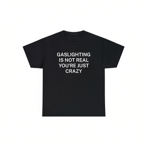 T-shirt ironica e sarcastica: "Il gaslighting non esiste, sei solo pazzo/a" - Regalo scherzoso - Product Image 2