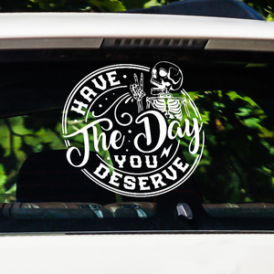 Impermeabile resistente UV ha il giorno in cui meriti la stampa di auto personalizzato parabrezza per paraurti da finestra divertente adesivo con scheletro - Product Image 3
