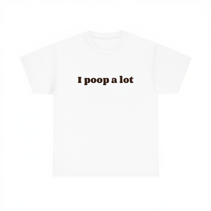 Camiseta divertida con meme de "I Poop A Lot", regalo inapropado para <span class=keywords><strong>novia</strong></span> o novio, camiseta irónica. - Product Image 2