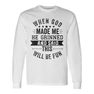 T-shirt chrétien à manches longues avec motif religieux « Quand Dieu m'a créé, il a souri et a dit que c'était allé se bien passer» - Product Image 1