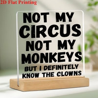 Plaque de bureau personnalisée en acrylique 2D gravée au laser, humoristique, anti-stress, avec le slogan « Not My Circus Not My Monkeys »