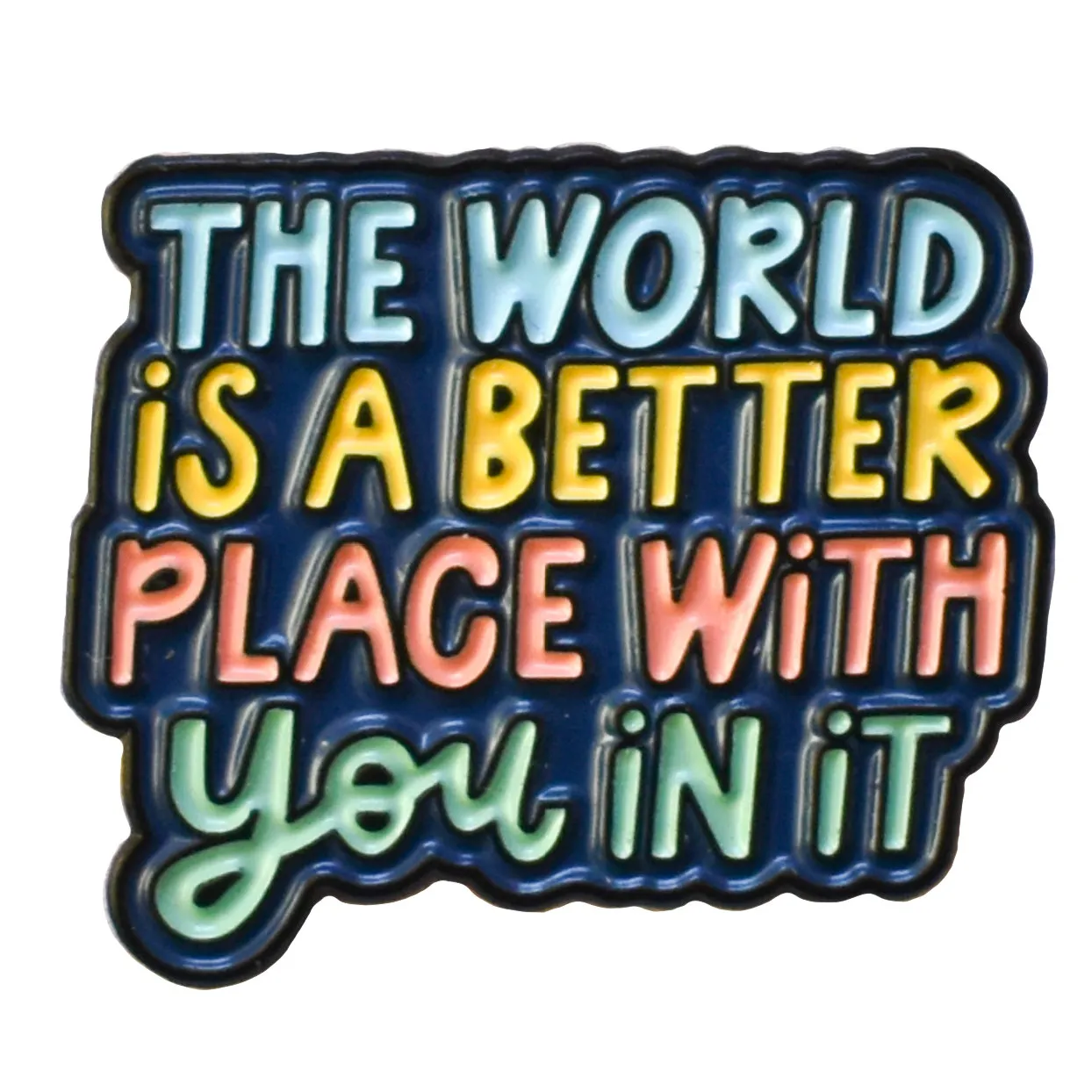 Mental Health Therapist Gift The World Is A Better Place With You Enamel Lapel Pin for Teachers Students