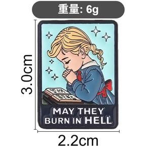 Set di Spille in Metallo Smaltato con Ragazza che Prega, Design Carino e Creativo, con Citazione Elegante e Divertente 'May They Burn Hell', Distintivo da Risvolto - Product Image 5