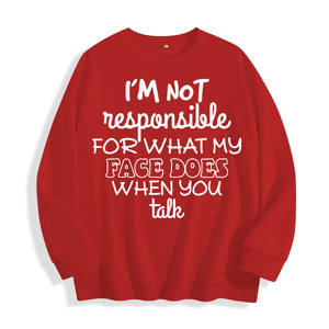 Non sono responsabile per la mia felpa con girocollo grafica Slogan del viso, magazzino degli Stati Uniti, 6 colori - Product Image 3