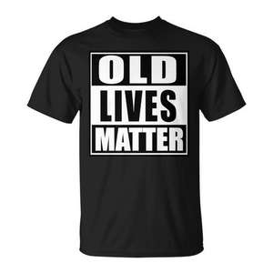 Maglietta premium divertente per compleanno con stampa Old Lives Matter - Product Image 1