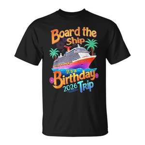 Camiseta de la crucero Board The Ship Birthday Trip 2026 - Product Image 1