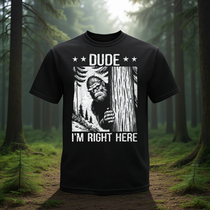 Camiseta con meme de Sasquatch Bigfoot, negra, unisex para adultos, Dude I'm Right Here - Product Image 3
