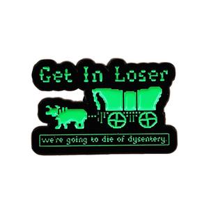 Spilla Creativa con Lettere Fluorescenti 'Get In Loser We Are Going To Die Of Dysentery', Pin Smaltato 'Carriage Gharry' - Product Image 1