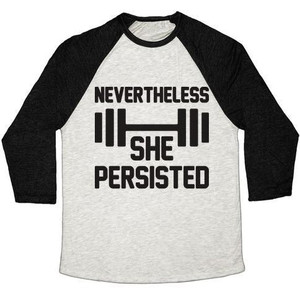 Nevertheless She Persisted (Fitness) Unisex Tri-Blend <b>Baseball</b> <b>Tee</b> - Product Image 3