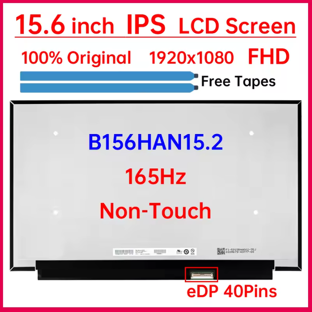 15.6 Inch 165Hz Laptop LCD Screen B156HAN15.2 Display Matrix Panel Replacement 1920x1080 IPS 45% NTSC EDP 40 Pins Non-Touch