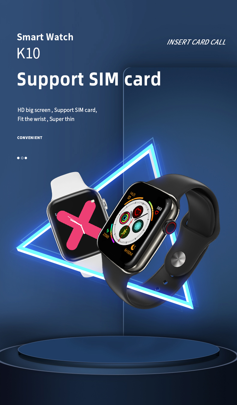 2021 New Arrival K10 Smart Watch Heart Rate Monitor Blood Pressure Multi-sport Model Smartwatch With Sim Card Slot