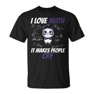 Camiseta I Love Math It Makes People Cry para profesores de matemáticas y genios - Product Image 1