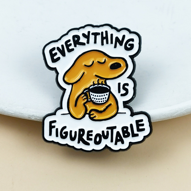Inspirational English Phrase Zinc Alloy Enamel Pin Badge Cute Cartoon Character Drinking Coffee Dog Clothing Decoration