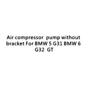 Piezas de Mantenimiento para Bomba de Aire, Modificación y Actualización de Automóviles 2016-2025, para Serie 5 G31, Serie 6 G32 GT - Product Image 4