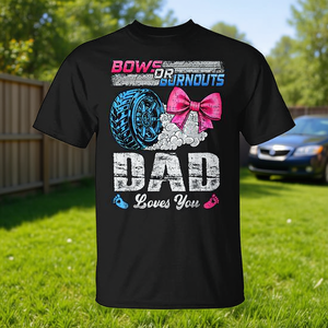T-shirt Burnouts Or Bows Dad Loves You per la rivelazione del sesso del bambino - Product Image 3