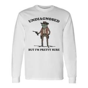 Camiseta de manga larga Cowboy Frog: Sin diagnosticar, pero me parece que sí, soy un sapo vaquero. - Product Image 1