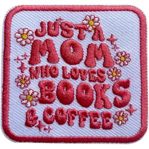 Patch brodé « Just A Mom Who Loves Books Coffee » de 3 pouces à thermocoller pour chapeaux, vêtements, sacs à dos, jeans - Product Image 1
