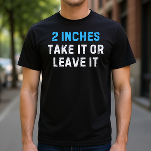 T-shirt avec blague sarcastique « Take It Or Leave It » de 2 pouces - Product Image 3