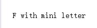 F avec mini lettre