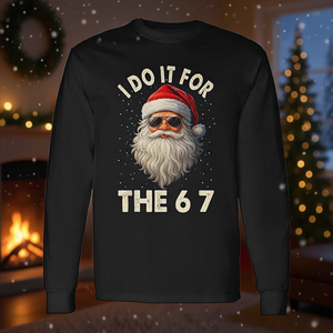 Camiseta navideña de manga larga con estampado digital de Papá Noel I Do It For The 67 Holiday, unisex, para adultos, con cuello redondo - Product Image 3
