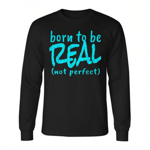Born To Be Real Not Perfect T-shirt à manches longues Conseils sur l'estime de soi - Product Image 2