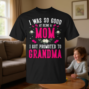 Me era tan buena en la vida de ser mamá que me promocionaron a abuela - Camiseta - Product Image 3