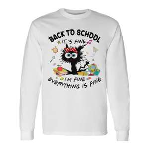 Camiseta de manga larga Cat Back To School, no te preocupes, estoy bien, todo está bien - Product Image 1