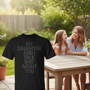 Mi hija y yo hablamos cosas sobre ti, camiseta para mamá y papá - Product Image 3