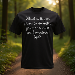 ¿Qué es lo que planeas hacer con tu camiseta One Wild And Precious Life? - Product Image 3