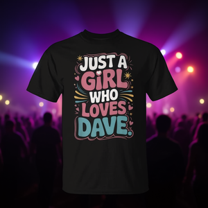 T-shirt da fan con stampa digitale 'Just A Girl Who Loves Dave' - Unisex, manica corta, girocollo - Abbigliamento promozionale, regalo per adulti - Product Image 4