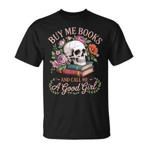 Camiseta con diseño de calavera y flores, Buy Me Books And Call Me A Good Girl - Product Image 1