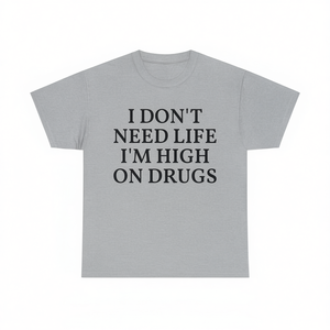 Camiseta Unisex de Cuello Redondo y Manga Corta de Algodón con Estampado 'I Don't Need Life I'm High On Drugs', Ropa Promocional - Product Image 3