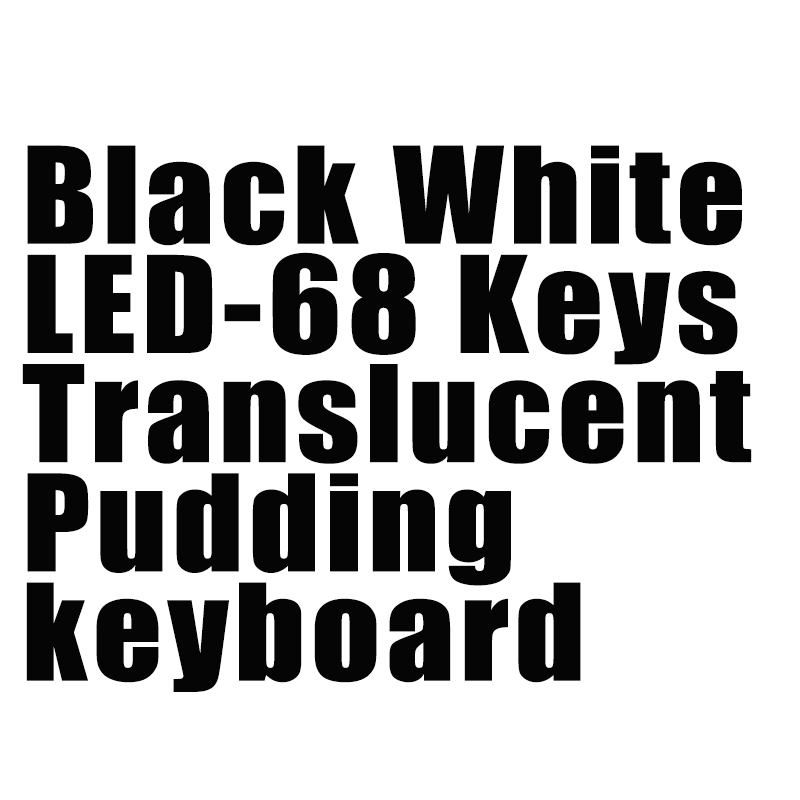 Black White-LED-68 Keys Translucent Pudding keyboard
