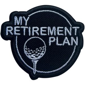Patch de golf « Mon Plan de Retraite » de 3 pouces, thermocollant, brodé, pour chapeaux, vêtements, sacs à dos, jeans - Product Image 1