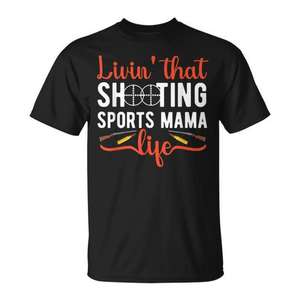 T-shirt Livin That Shooting Sports Mama Life pour les mamans qui aiment les sports de tir - Product Image 1