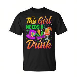 This Girl Needs A Drink <b>Mardi</b> <b>Gras</b> T-Shirt Women's <b>Costume</b> Party Shirt - Product Image 2