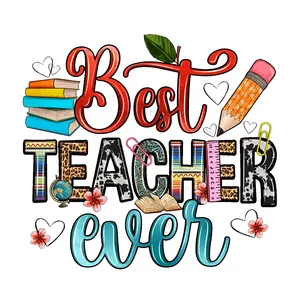 सबसे अच्छा शिक्षक कभी किताबें शासक पेंसिल ग्लोब शिक्षक दिवस के लिए गर्मी हस्तांतरण मुद्रण स्टिकर पिपली बैग शर्ट परिधान