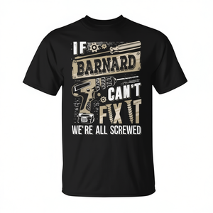 Camiseta Barnard Can't Fix It We're All Screwed con diseño personalizado con nombre familiar - Product Image 2