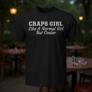 Camiseta Craps Girl Like A Normal Girl But Cooler, color negro, para adultos, unisex - Product Image 3