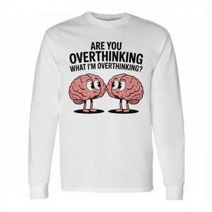 ¿Estás pensando demasiado en lo que yo estoy pensando? Camiseta de manga larga con humor para pensadores excesivos. - Product Image 2