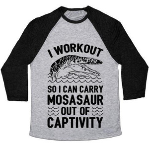 I Workout So I Can Carry Mosasaur Out of Captivity Unisex Tri-Blend <b>Baseball</b> <b>Tee</b> - Product Image 3