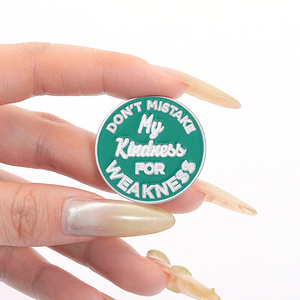 Spille non scambiare la mia gentilezza per debolezza smalto spille Slogan distintivo camicia bavero gioielli per ventagli regali - Product Image 1