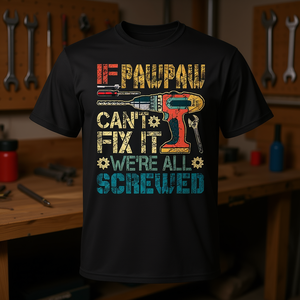 Si Pawpaw ne peut pas y remédier, nous sommes tous foutus - T-shirt promotionnel - Product Image 3