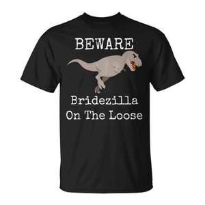 Bridezilla <b>On</b> <b>The</b> Loose Wedding T-Shirt <b>Future</b> Bride Design Black Crewneck - Product Image 1