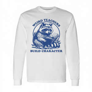 Weird Teachers Build Character T-shirt à manches longues en tissu Raccoon - Product Image 2