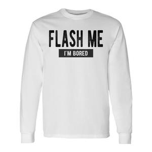 T-shirt a maniche lunghe con stampa divertente 'Flash Me I'm Bored Boob Joke', idea regalo promozionale accattivante - Product Image 1