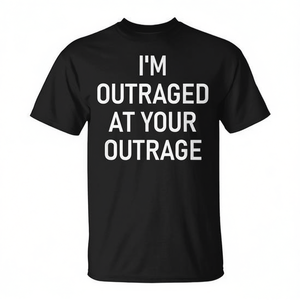 T-shirt unisexe noir à col rond et manches courtes « I'm Outraged At Your Outrage » pour adulte - Product Image 2