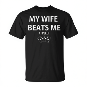 T-shirt humoristique « Ma femme me bat au poker », cadeau pour les amateurs de jeux de cartes - Product Image 2