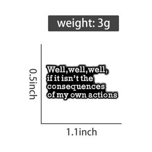 "Beh, <span class=keywords><strong>se</strong></span> non sono le conseguenze delle mie azioni" testo breve frase spilla smaltata accessori di abbigliamento moda regalo - Product Image 6