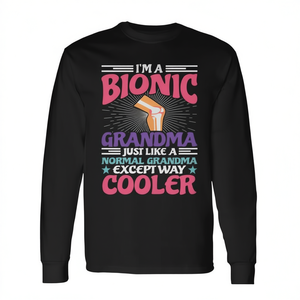 Camiseta de manga larga Bionic Grandma, regalo de recuperación de reemplazo de rodilla para mujeres - Product Image 2